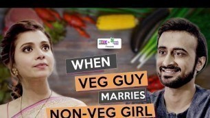 'When Veg Guy Marries Non-Veg Girl | Ft. Abhinav Anand (Bade) & Shreya Gupto | RVCJ'