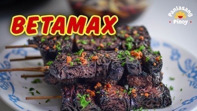 'Betamax Recipe | Philippines Street Food | Panlasang Pinoy'