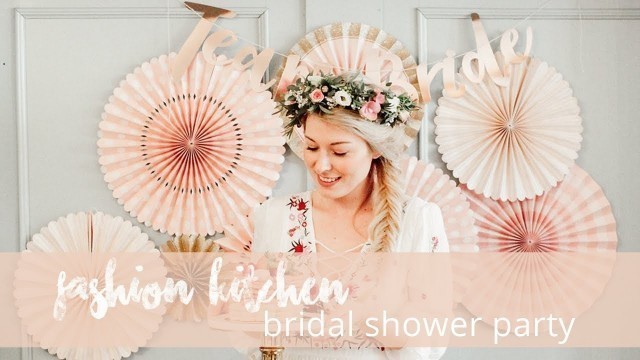 'My Bridal Shower Party | Fashion Kitchen'