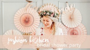 'My Bridal Shower Party | Fashion Kitchen'