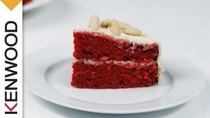 'Red Velvet Cake Recipe | Demonstrated with Kenwood Chef Sense'