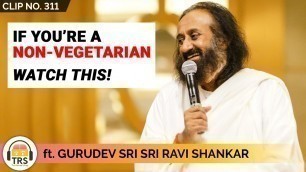 'If You Are A Non-Vegetarian - Watch This ft. @Gurudev Sri Sri Ravi Shankar | TheRanveerShow Clips'