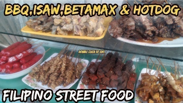 'BBQ,ISAW BETAMAX,HOTDOG  I  Filipino street food'