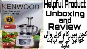 'Kenwood Food Processor AB-235 Unboxing and Review | Food Processor Use | How to Use Food Processor'