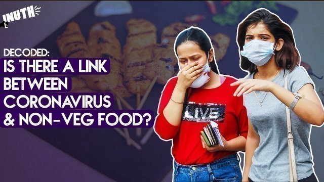 'COVID 19: Is There A Link Between Coronavirus & Non-Veg Food?'