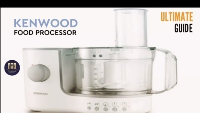 'Kenwood Food Processor | Ultimate Guide | Food Processor kitchen With Um e Qurat Uses | .'