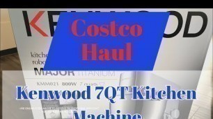 'Costco HOT ITEM | KENWOOD kitchen machine 7 quarts KENWOOD Mixer 800 watt'