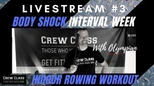 'Body Shock Week  Livestream #3: A 16 Minute Max Effort Rowing Workout Race Pace'