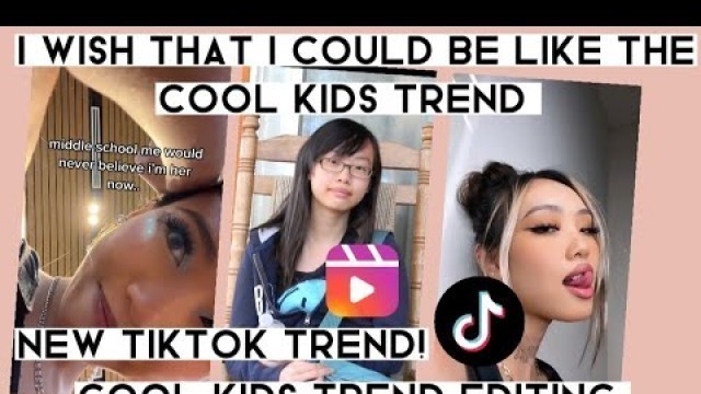 'Cool kids trend tutorial | I wish i could be like the cool kids tiktok & reel trend tutorial'