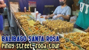 'FILIPINO STREET FOOD TOUR | Afternoon Walk & Street Food in BALIBAGO SANTA ROSA | LAGUNA PHILIPPINES'
