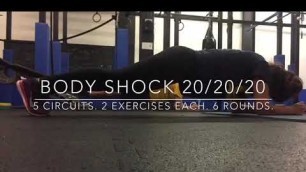 'WOD 9: Body Shock. 5 Circuits. 2 Exercises each Circuit. 20/20/20'