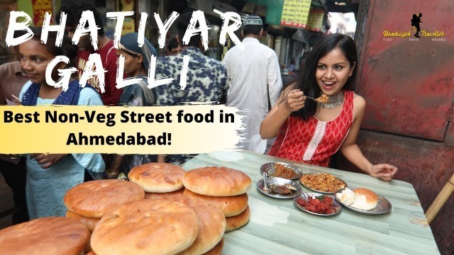 'BHATIYAR GALLI | Best Non-Veg Street Food in Ahmedabad | Unadvised Traveller'