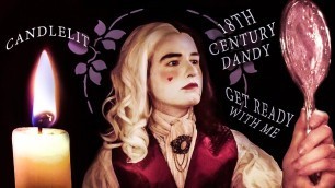 'Candlelit GRWM || 18th Century Dandy!'