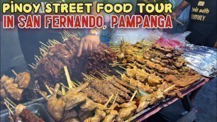 'PINOY Street Food Tour Around SAN FERNANDO, PAMPANGA This 2022! | Food Walk in Pampanga, Philippines'