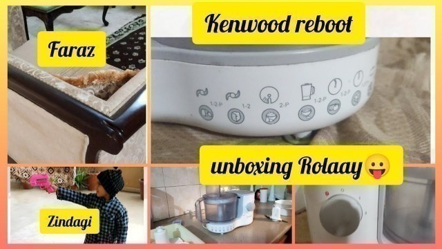 'Kenwood food processor unboxing video//my kitchen reboot // #Ghulamfatima #fatimazee'