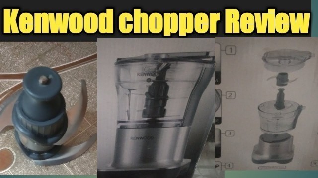 'KENWOOD Food Chopper 250 Review and unboxing |Quad blade 500W0.5 littre CH 250.'