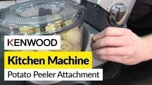 'How to use a potato peeler attachment- Kenwood'