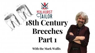 '18th Century Breeches w/ Mark Wallis P1'