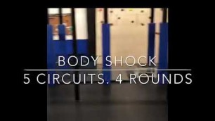 'WOD 84: Body Shock. 5 Circuits. 4 Rounds'