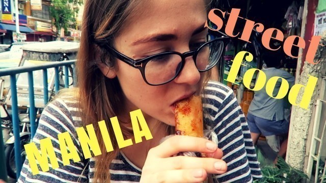 'EATING STREET FOOD IN MANILA | PHILIPPINES'