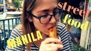 'EATING STREET FOOD IN MANILA | PHILIPPINES'