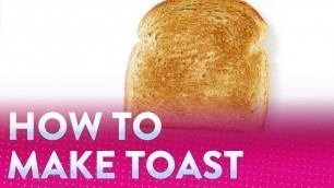 'How to Make Toast | Food.com'