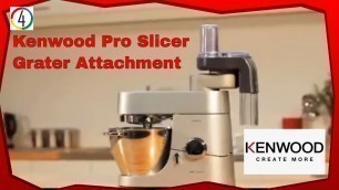'Kenwood Pro Slicer Grater Attachment Demonstration (AT340)'