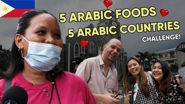 'Asking Random Strangers  in Philippines to Mention Arabic Food or Names of Arab Countries ...'