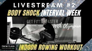 'Wicked Winter Row #15 Body Shock Interval Week Livestream #2: A 5 x 5 Mins Interval Rowing Workout'