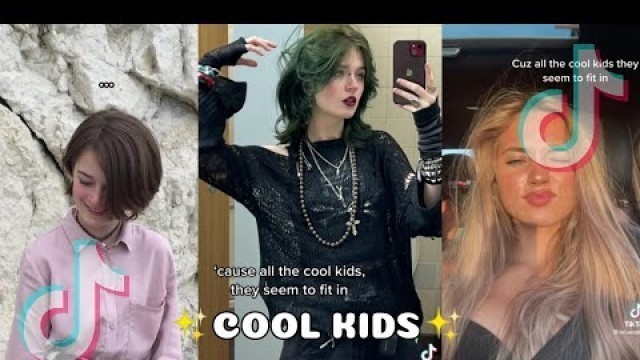 '✨I WISH THAT I COULD BE LIKE THE COOL KIDS✨ - TIKTOK COMPILATION'