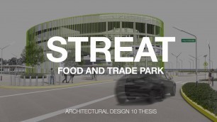 'STREAT Vertical Food and Trade Park | Architecture Thesis Presentation'