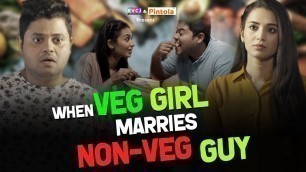 'When Veg Girl Marries Non-Veg Guy | Ft. Badri Chavan & Anjali Barot | RVCJ'