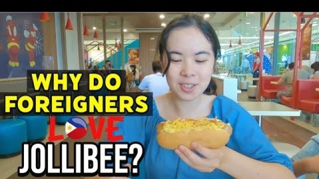 'WHY DO FOREIGNERS LOVE JOLLIBEE in the PHILIPPINES? | Filipino Fast Food | The MOST FAMOUS & POPULAR'