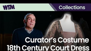 'Curator\'s Costume Episode 1: 18th Century Court Dress'