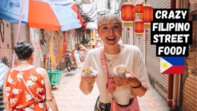 'EXTREME Filipino STREET Food! Binondo, Manila | PHILIPPINES CHINATOWN'