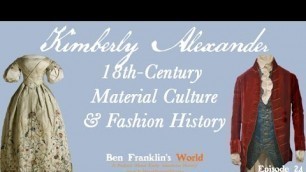 '024: Kimberly Alexander, 18th-Century Fashion & Material Culture'