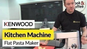'How to use a flat pasta maker- Kenwood'