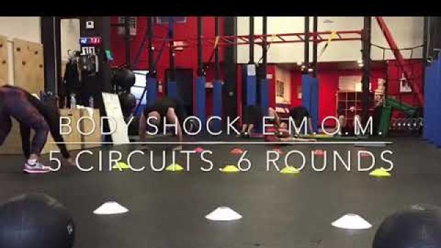 'WOD 13: Body Shock. E.M.O.M. 5 Circuits. 6 Rounds.'