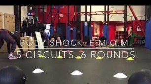 'WOD 13: Body Shock. E.M.O.M. 5 Circuits. 6 Rounds.'