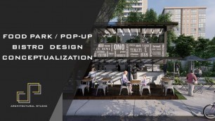 'FOOD PARK OR POP UP BISTRO DESIGN CONCEPTUALIZATION (PHILIPPINES)'