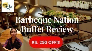 'Barbeque Nation Buffet Food Review | Flat 250/- Discount! | Non Veg Buffet @ 660/- Only | 2020'