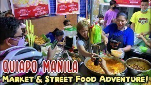 'QUIAPO! FILIPINO MARKET TOUR & STREET FOOD ADVENTURE | Quiapo, Manila is always Lively & Bustling!'