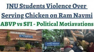 'JNU students fight over serving Chicken/Non-veg food on RAM NAVMI, Student Union politics,16 injured'