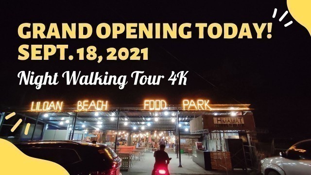 '[4K] Northern Point | LILOAN BEACH FOOD PARK | Night Walking Tour | Best of Cebu in 2021'