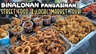 'BINALONAN STREET FOOD & LOCAL MARKET TOUR | Exploring Filipino Street Food in Pangasinan Philippines'