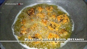 'PRITONG BETAMAX / BETAMAX RECIPE /PINOY FOOD / FILIPINO RECIPE / PULUTAN IDEAS'