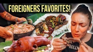 'FOREIGNERS Favorite FILIPINO FOOD Experiences in the PHILIPPINES (something everybody should try!!!)'