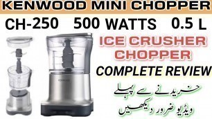 'Kenwood Chopper Price in Pakistan | how we use Kenwood chopper | CH250 | Complete Review |unboxing'