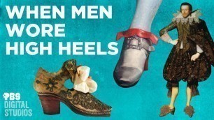 'When Men Wore High Heels'