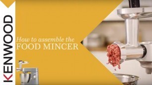 'Kenwood Chef I Kitchen Machines I How to assemble the Food Mincer'